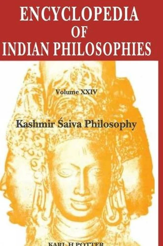 Encyclopedia of Indian Philosophies: Volume 24: Kashmir Saiva Philosophy