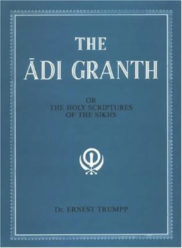 Adi Granth: Or Holy Scriptures of the Sikhs