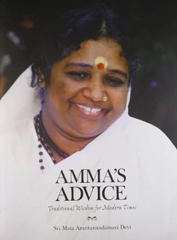 Amma'S Advice: Traditional Wisdom for Modern Times