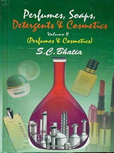 Perfumes, Soaps, Detergents & Cosmetics: Volume 2: Perfumes and Cosmetics