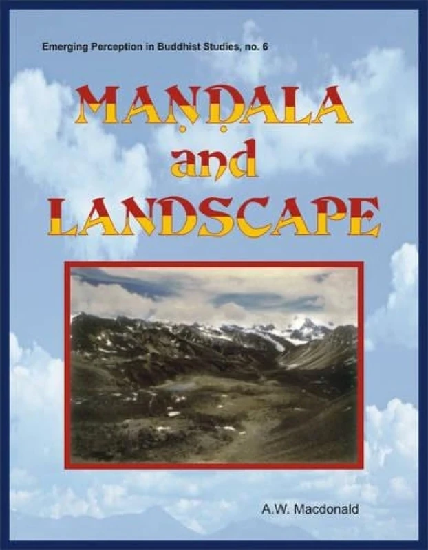 Mandala and Landscape: 6 (Emerging Perceptions in Buddhist Studies)