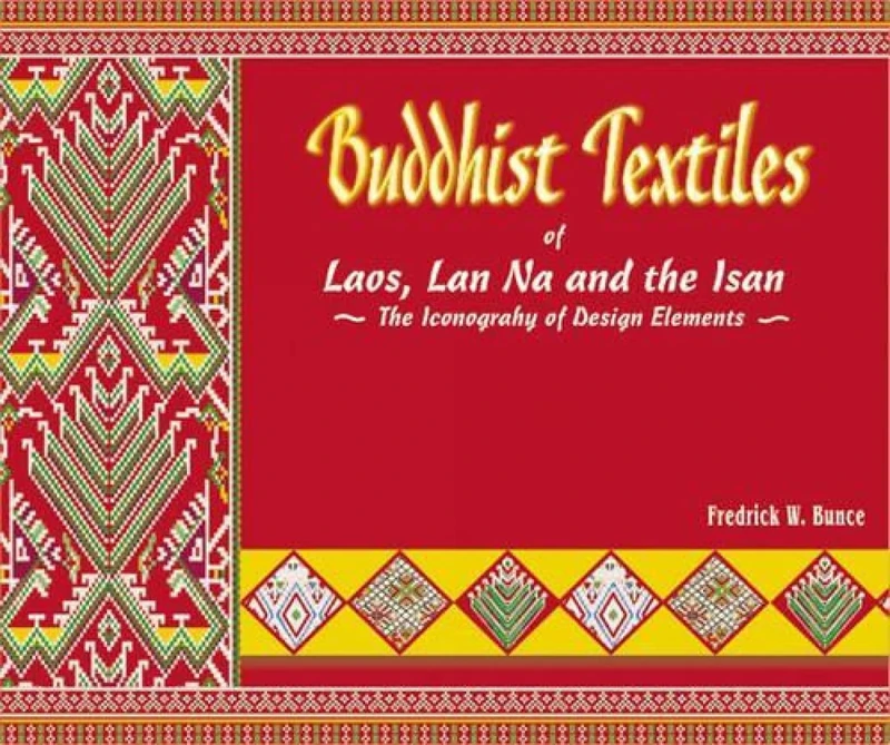 Buddhist Textiles of Laos, Lan Na and the Isan: The Iconography of Textiles: The Iconography of Design Elements