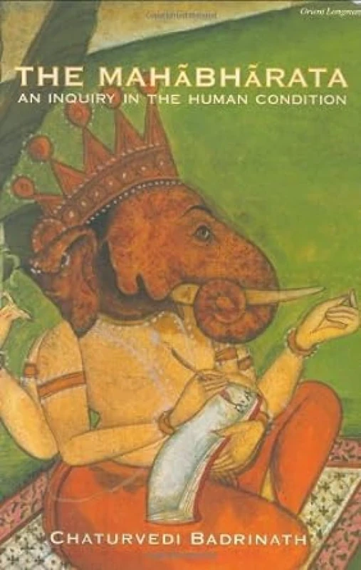 The Mahabharata: An Inquiry in the Human Condition - Image 1