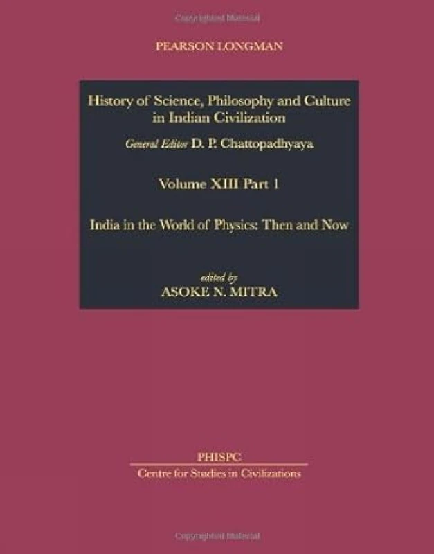 Hisrory of Science, Philosophy and Culture in Indian Civilization: Then and Now