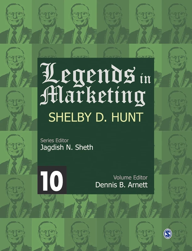 Legends in Marketing: Shelby D. Hunt