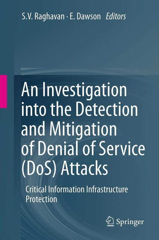 An Investigation into the Detection and Mitigation of Denial of Service (DoS) Attacks: Critical Information Infrastructure Protection