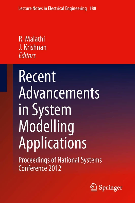Recent Advancements in System Modelling Applications: Proceedings of National Systems Conference 2012: 188 (Lecture Notes in Electrical Engineering, 188)