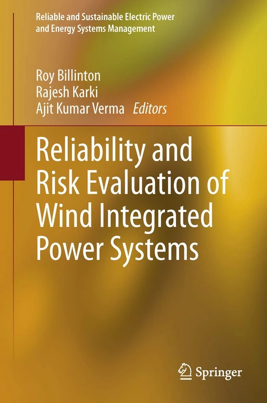 Reliability and Risk Evaluation of Wind Integrated Power Systems (Reliable and Sustainable Electric Power and Energy Systems Management)