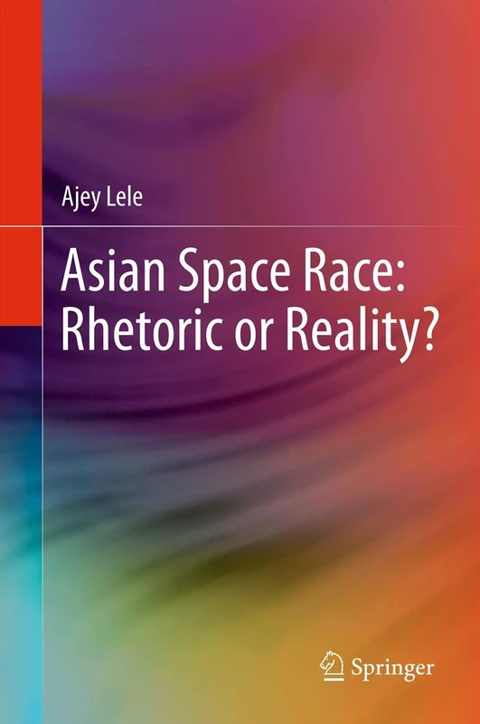 Springer - Asian Space Race: Rhetoric or Reality? Book - Image 1