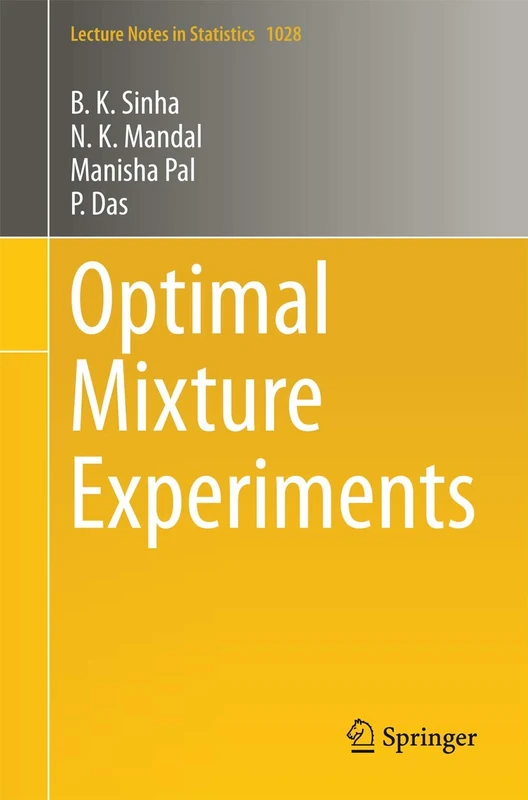 Optimal Mixture Experiments: 1028 (Lecture Notes in Statistics, 1028)