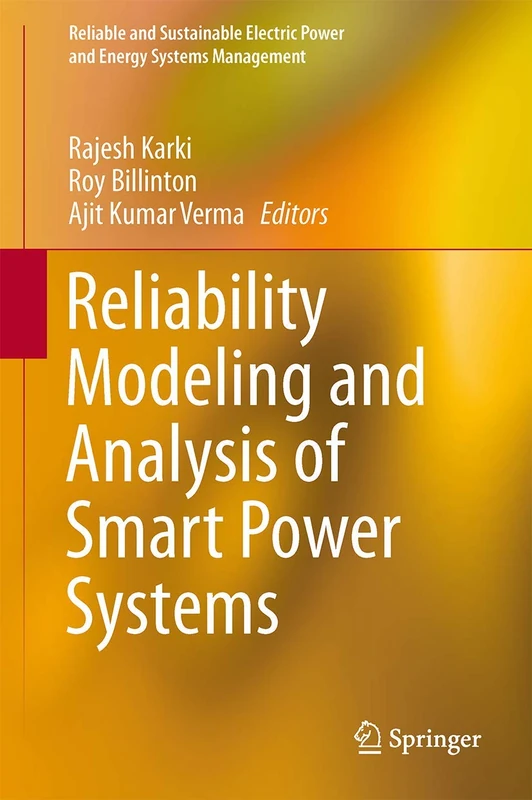 Reliability Modeling and Analysis of Smart Power Systems (Reliable and Sustainable Electric Power and Energy Systems Management)