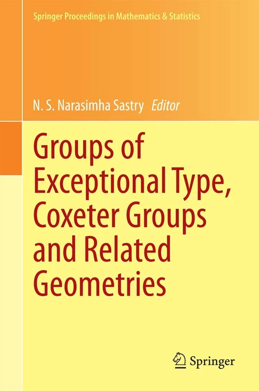 Groups of Exceptional Type, Coxeter Groups and Related Geometries: 82 (Springer Proceedings in Mathematics & Statistics, 82)