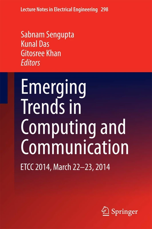 Emerging Trends in Computing and Communication: ETCC 2014, March 22-23, 2014: 298 (Lecture Notes in Electrical Engineering, 298)