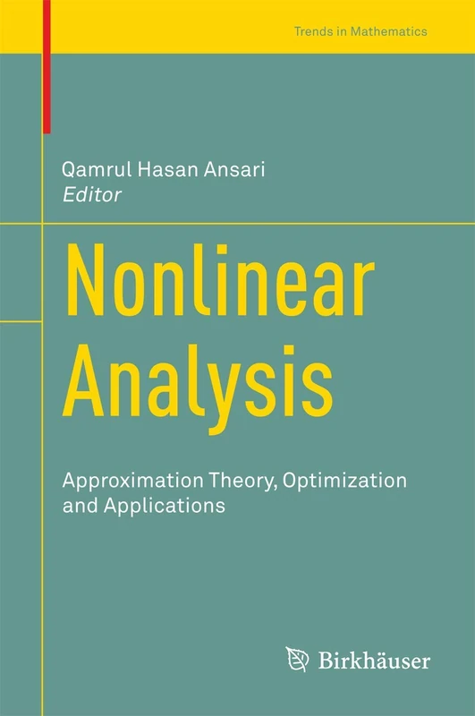 Nonlinear Analysis: Approximation Theory, Optimization and Applications (Trends in Mathematics)