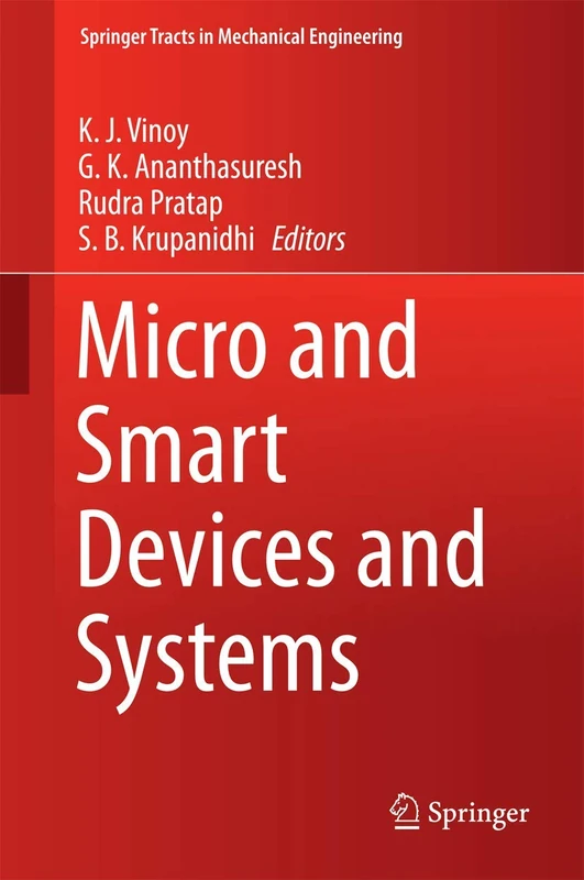 Micro and Smart Devices and Systems (Springer Tracts in Mechanical Engineering)