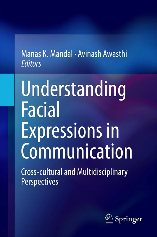 Understanding Facial Expressions in Communication: Cross-cultural and Multidisciplinary Perspectives