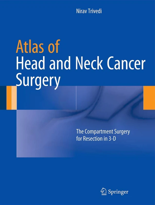 Atlas of Head and Neck Cancer Surgery: The Compartment Surgery for Resection in 3-D