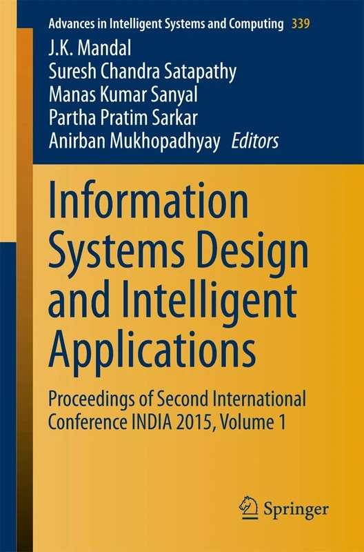 Information Systems Design and Intelligent Applications: Proceedings of Second International Conference INDIA 2015, Volume 1: 339 (Advances in Intelligent Systems and Computing, 339)