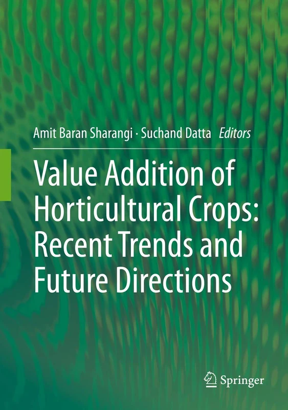 Value Addition of Horticultural Crops: Recent Trends and Future Directions - Image 1