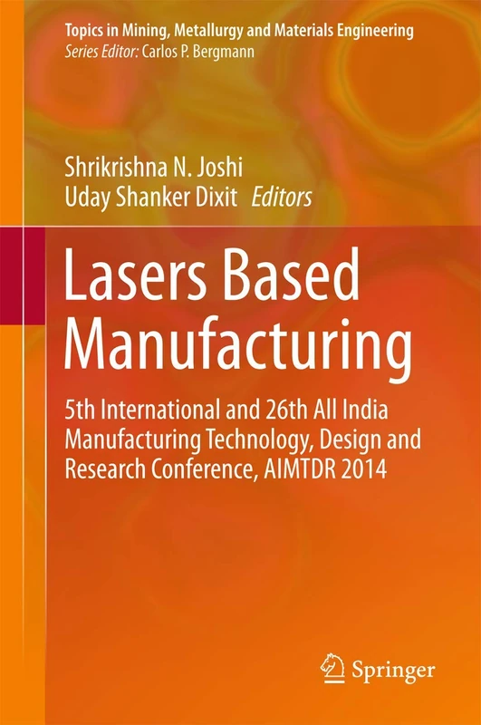 Springer Lasers Based Manufacturing - AIMTDR 2014 Conference
