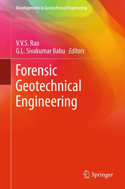 Forensic Geotechnical Engineering (Developments in Geotechnical Engineering)