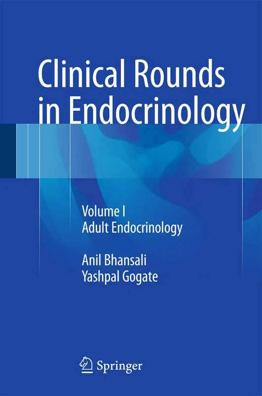 Clinical Rounds in Endocrinology: Volume I - Adult Endocrinology