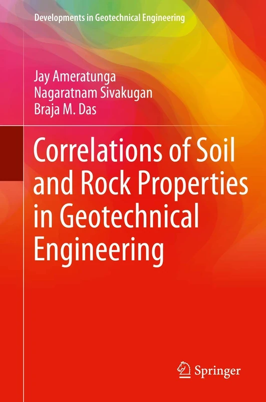 Correlations of Soil and Rock Properties in Geotechnical Engineering (Developments in Geotechnical Engineering)
