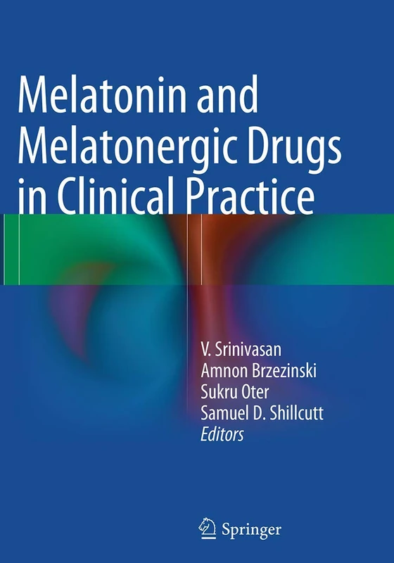 Melatonin and Melatonergic Drugs in Clinical Practice