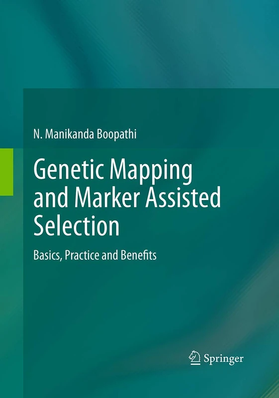 Genetic Mapping and Marker Assisted Selection: Basics, Practice and Benefits
