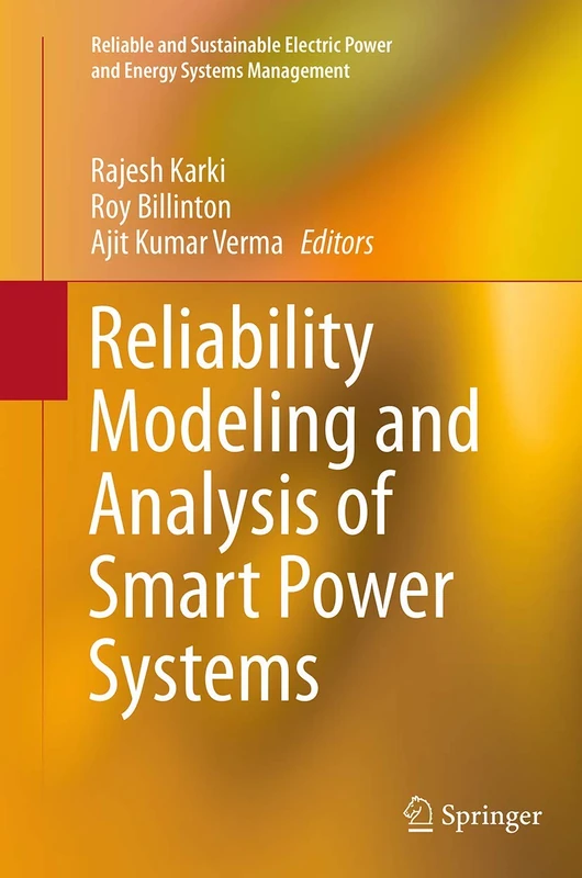 Reliability Modeling and Analysis of Smart Power Systems (Reliable and Sustainable Electric Power and Energy Systems Management)