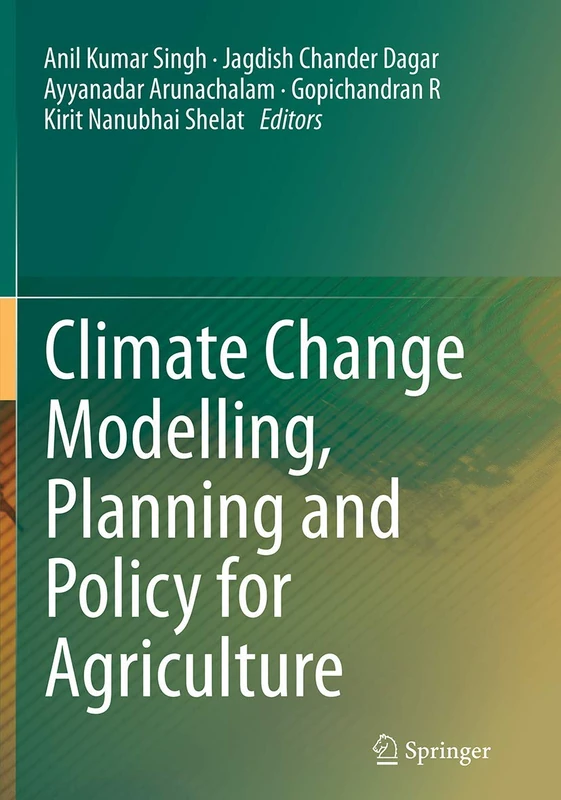 Climate Change Modelling, Planning and Policy for Agriculture