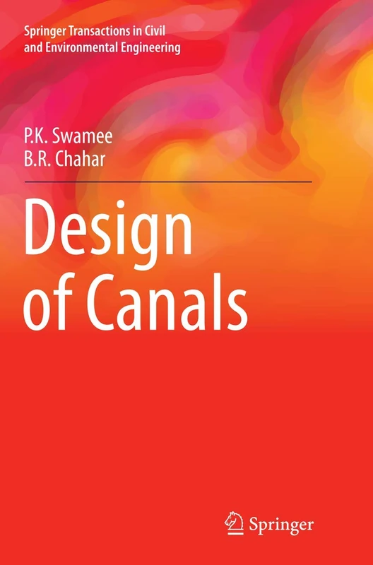 Design of Canals (Springer Transactions in Civil and Environmental Engineering)