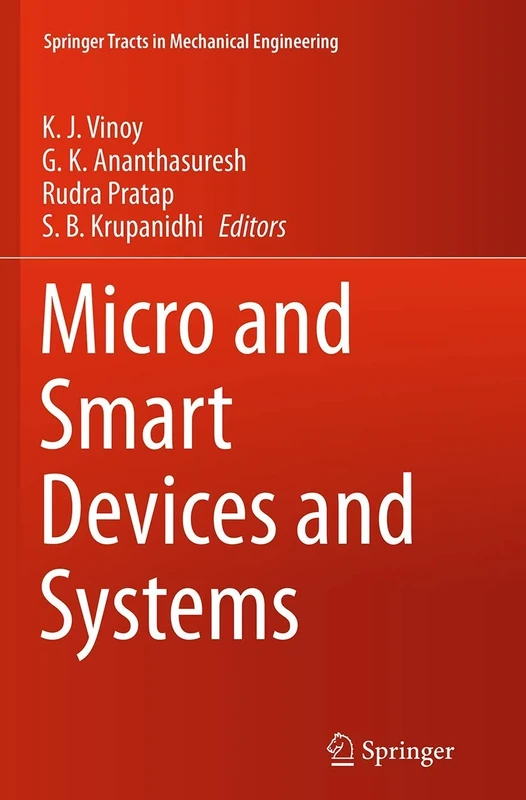 Micro and Smart Devices and Systems (Springer Tracts in Mechanical Engineering)