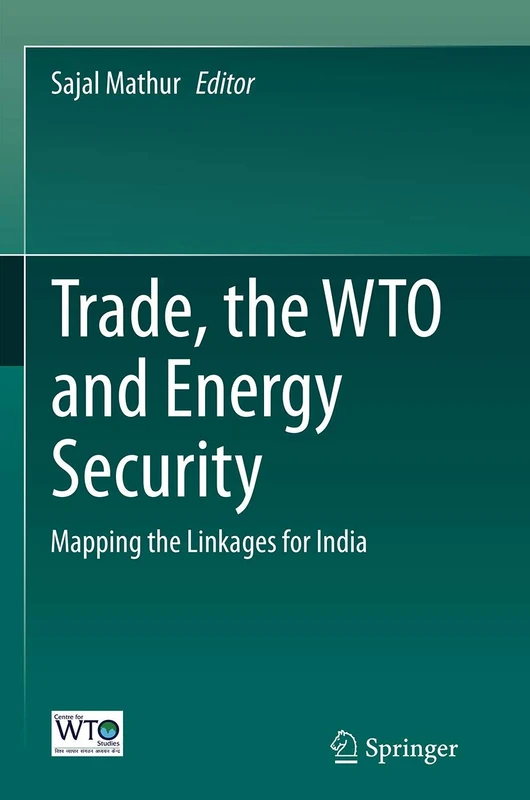 Trade, the WTO and Energy Security: Mapping the Linkages for India