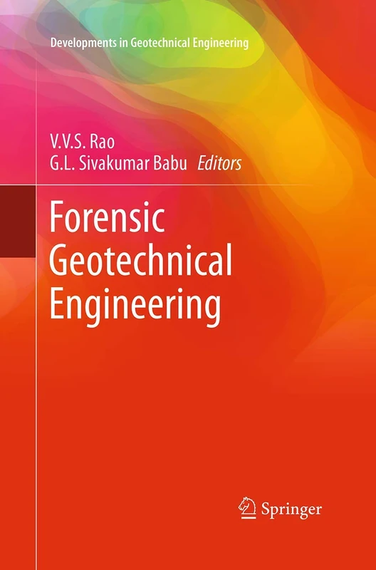Forensic Geotechnical Engineering (Developments in Geotechnical Engineering)