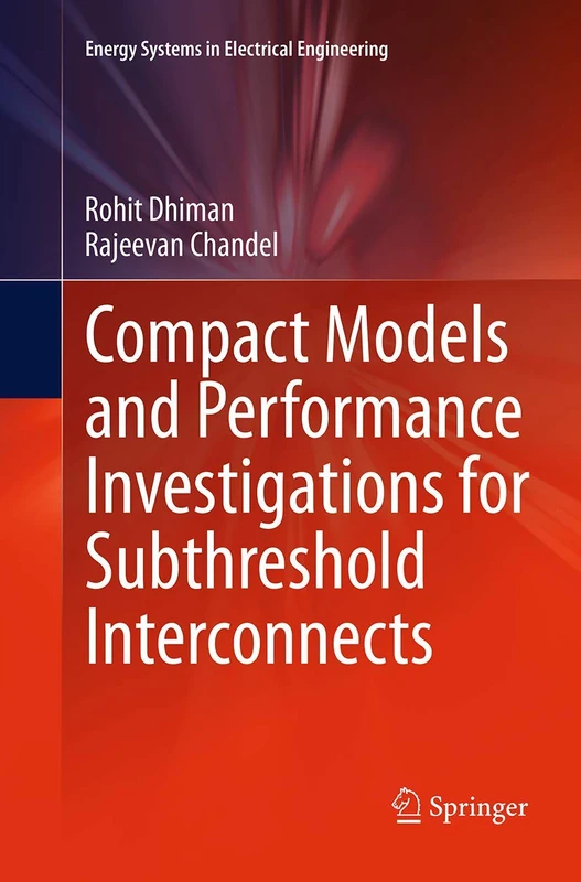Compact Models and Performance Investigations for Subthreshold Interconnects (Energy Systems in Electrical Engineering) - Image 1