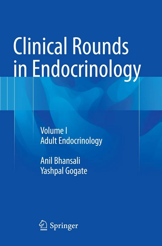 Clinical Rounds in Endocrinology: Volume I - Adult Endocrinology: 1