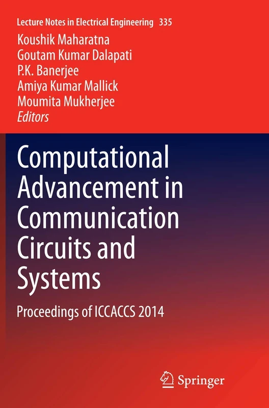 Computational Advancement in Communication Circuits and Systems: Proceedings of ICCACCS 2014: 335 (Lecture Notes in Electrical Engineering)