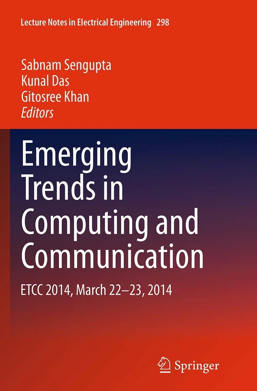 Emerging Trends in Computing and Communication: ETCC 2014, March 22-23, 2014: 298 (Lecture Notes in Electrical Engineering)