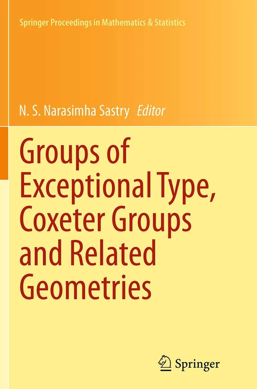 Groups of Exceptional Type, Coxeter Groups and Related Geometries: 82 (Springer Proceedings in Mathematics & Statistics, 82)