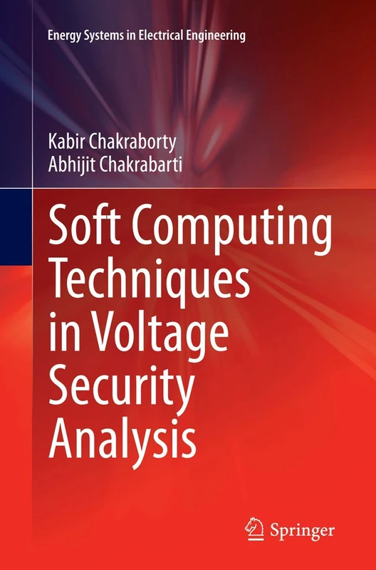 Soft Computing Techniques in Voltage Security Analysis (Energy Systems in Electrical Engineering)