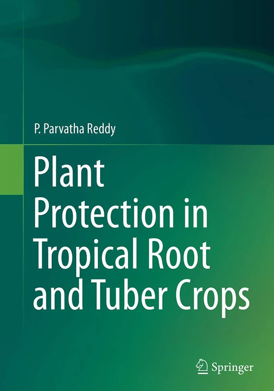 Plant Protection in Tropical Root and Tuber Crops