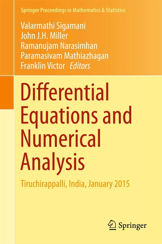 Differential Equations and Numerical Analysis: Tiruchirappalli, India, January 2015: 172 (Springer Proceedings in Mathematics & Statistics, 172)