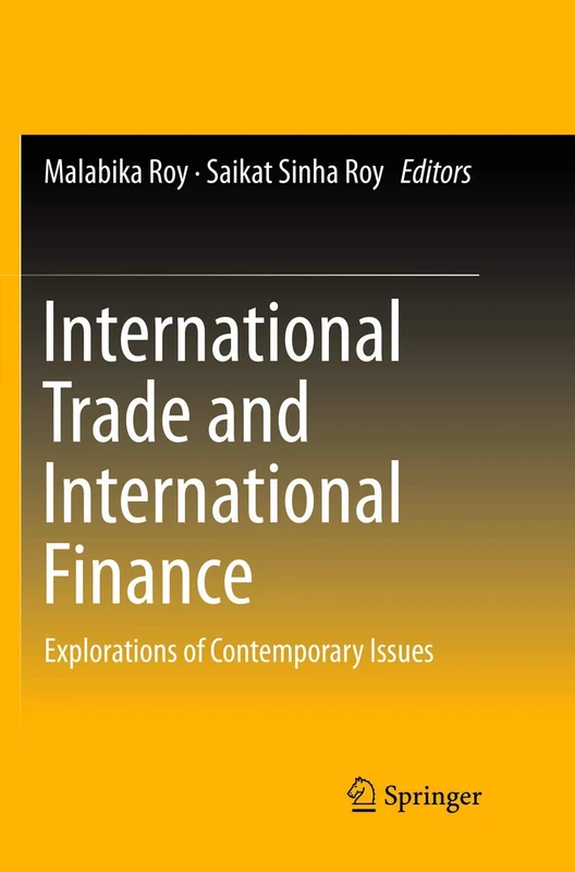 International Trade and International Finance: Explorations of Contemporary Issues