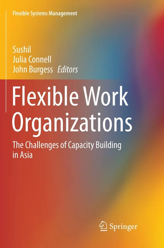 Flexible Work Organizations: The Challenges of Capacity Building in Asia (Flexible Systems Management) - Image 1