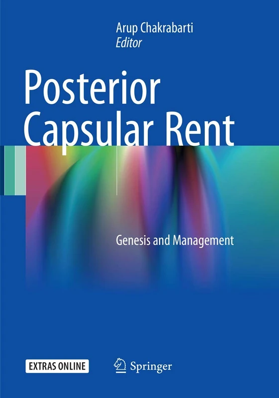 Posterior Capsular Rent: Genesis and Management