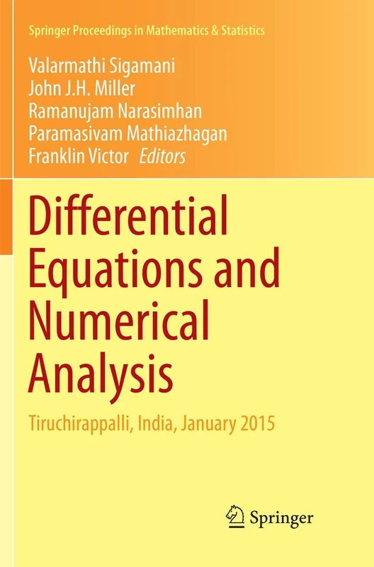 Differential Equations and Numerical Analysis: Tiruchirappalli, India, January 2015: 172 (Springer Proceedings in Mathematics & Statistics, 172) - Image 1