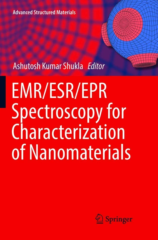 EMR/ESR/EPR Spectroscopy for Characterization of Nanomaterials: 62 (Advanced Structured Materials, 62) - Image 1