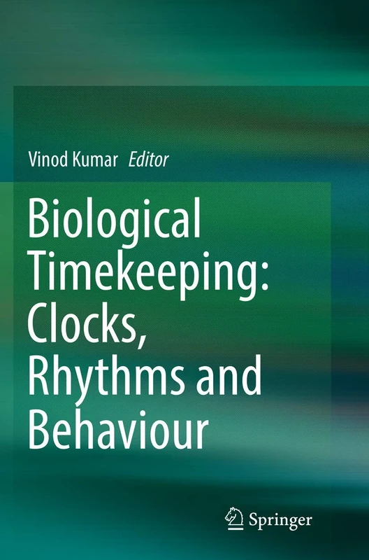 Biological Timekeeping: Clocks, Rhythms and Behaviour
