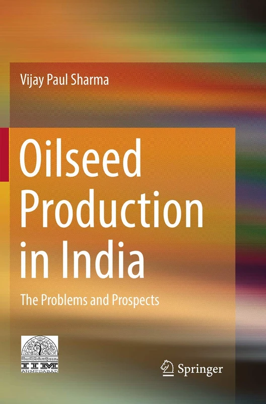 Oilseed Production in India: The Problems and Prospects